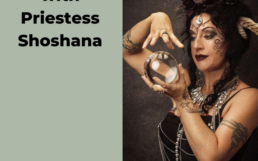 Interview with Priestess Shoshana