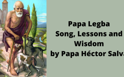 Papa Legba: Wisdom, Songs and Lessons